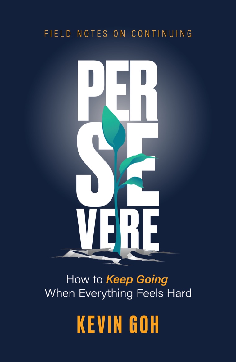 Persevere by Kevin Goh