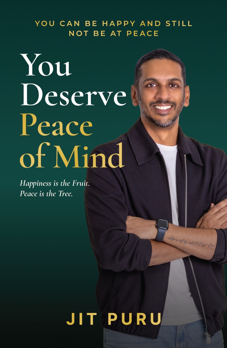 You Deserve Peace of Mind by Jit Puru